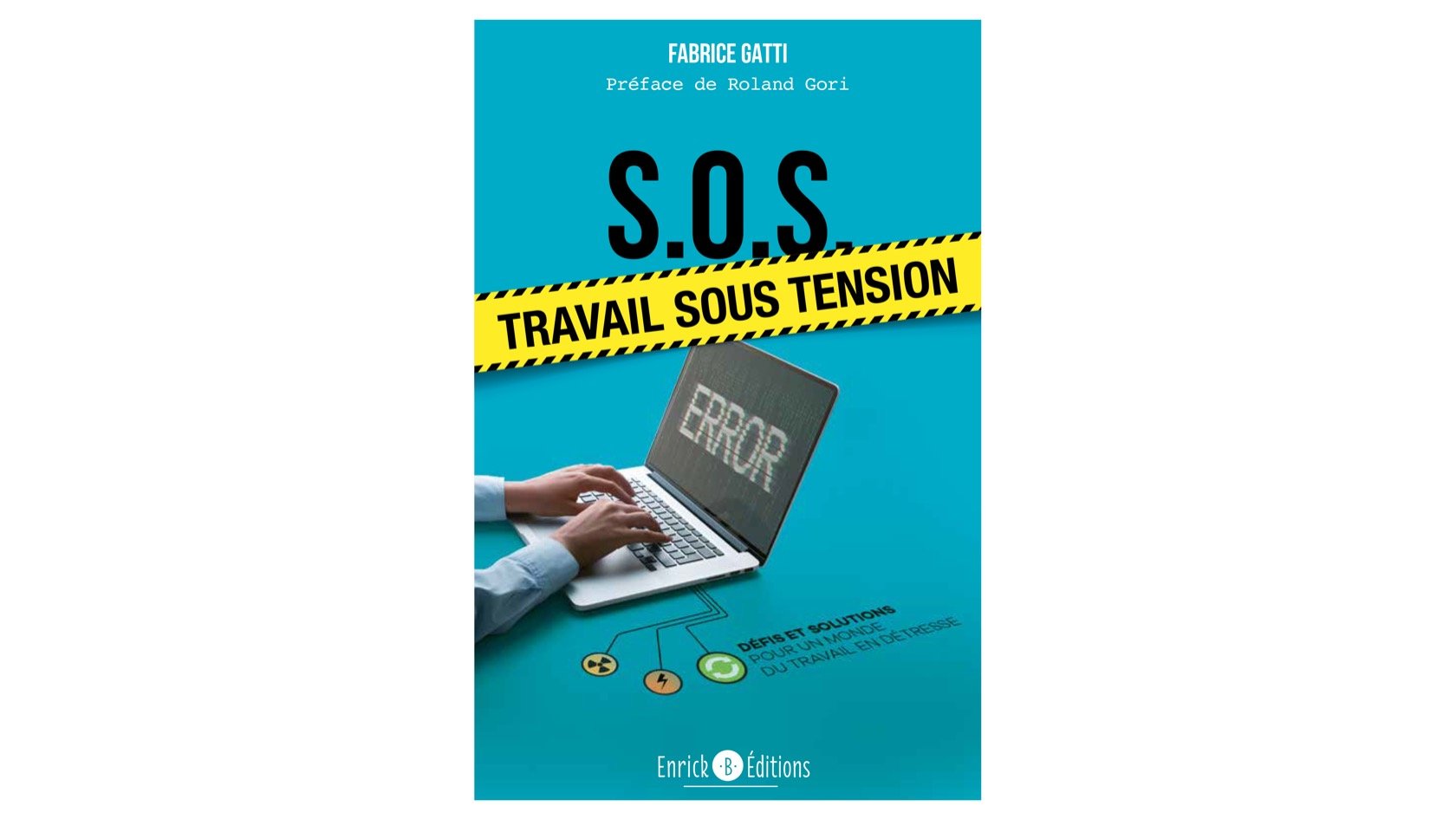 Le livre «S.O.S. travail sous tension – Défis et solutions pour un monde du travail en détresse» de Fabrice Gatti
