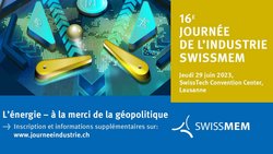 Swissmem a choisi l’énergie comme thématique centrale de sa 16e journée de l’industrie, qui se tiendra le 29 juin au SwissTech Convention Center.